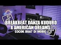 Download Lagu BREAKBEAT DANZA KUDURO X AMERICAN DREAMS