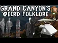 Exploring the Grand Canyon National Park s Weird Folklore Myths and Legends of the United States
