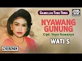 Lagu Wati S - Nyawang Gunung | Official Audio