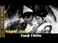 Download Lagu Vanji Chittu Video Song | Makkal Kural Movie | Jai Sankar | Tamil old Songs | HD
