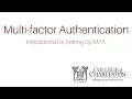 Instructions for Setting Up Multi Factor Authentication MFA