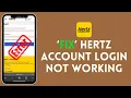 How to Fix Hertz Account Login Not Working 2024