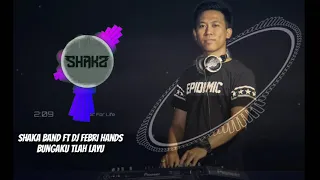 Download Shaka Band Ft DJ Febri Hands (DJ Desa) ~ Bungaku Tlah Layu (Full Versi DJ Baper Viral Remix 2019) MP3