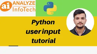 Python Tutorial for Beginners User input in Python Analyze Infotech