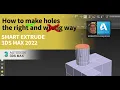 Making Hole The Right and Wrong way 3ds max 2022