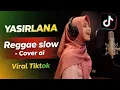 Lagu YASIRLANA – Reggae Slow Cover AI | Lagu Viral TikTok