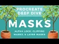 Using Alpha Lock Clipping Masks and Layer Masks in Procreate Procreate Deep Dive MASKS