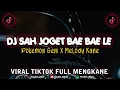 Lagu DJ SAH JOGET BAE BAE LE X POKEMON GENI X MELODY KANE VIRAL TIKTOK TERBARU 2023 🎶