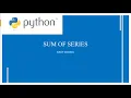 Python Program To Find The Sum Of Series Python Programming Python programs for begginers
