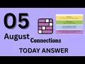 Connections NYT Hints Today Wed Aug 5 Today s Connections Puzzle Answers Clues