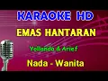 Download Lagu EMAS HANTARAN - Yollanda \u0026 Arief | KARAOKE Nada Wanita [ B=DO ]