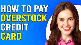 How To Pay Overstock Credit Card How Do I Make A Payment On My Overstock Credit Card