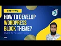 WordPress Block Theme Development Part 2 How to Develop Navigation Menu in Block Theme