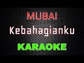 Download Lagu Mubai - Kebahagianku [Karaoke] | LMusical