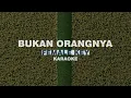 [KARAOKE] Juicy Luicy - Bukan Orangnya (FEMALE KEY)