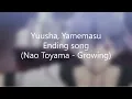 Yuusha Yamemasu Ending song