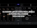 Download Lagu DJ AISYAH JATUH CINTA PADA JAMILA X PUSING PALA BARBIE || SPEED UP AND REVERB
