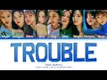 Download Lagu TWICE Trouble Lyrics (Color Coded Lyrics)