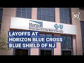 Horizon Blue Cross Blue Shield of NJ to lay off hundreds of workers