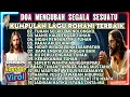 Lagu KUMPULAN PUJIAN LAGU ROHANI TERBAIK DAN POPULER 2025 -  DOA MENGUBAH SEGALA SESUATU