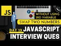 JS Write a Program to Swap Two Numbers without using third Variable in JavaScript