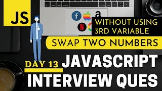 JS Write a Program to Swap Two Numbers without using third Variable in JavaScript