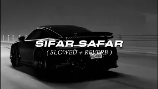 SIFAR SAFAR AUJLA SLOWED REVERB 