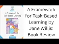A Framework for Task-Based Learning by Jane Willis Book Review