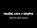 Madiel Lara - Dios ha sido bueno | ft. Obyone [Edit]