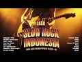 Lagu Slow Rock Indonesia Terbaik Sepanjang Masa | Nostalgia Lagu Rock 90an Bikin Merinding 🔥