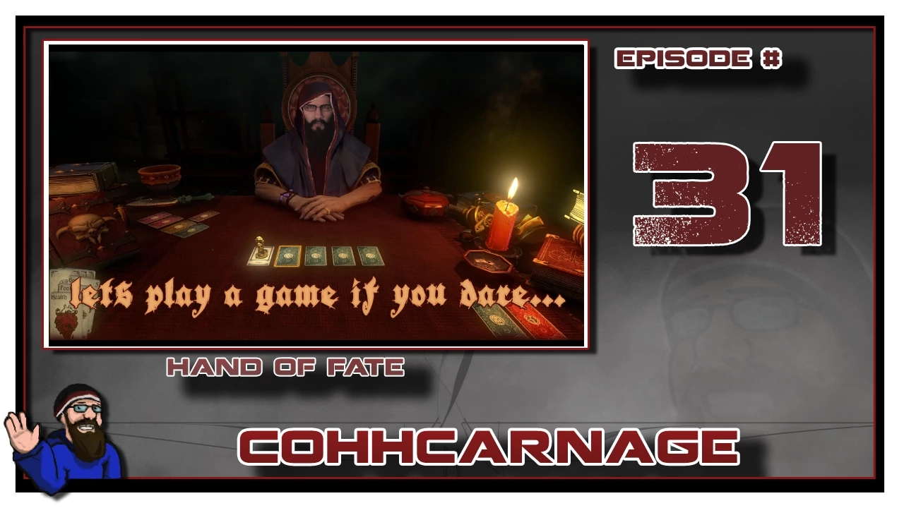 CohhCarnage Plays Hand of Fate - Episode 31