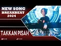 Download Lagu DJ TAKKAN PISAH BREAKBEAT 2024 [ DOL FUNK ]