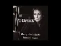 Mary Gauthier - I Drink [Audio]