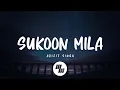 Download Lagu Arijit Singh - Sukoon Mila (Lyrics)