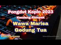 Download Lagu Wawa Marisa - Gedung Tua Dangdut Koplo Kendang Rampak | Dangdut Lawas Kendang Rampak