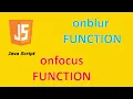 how to use Onfoucs Onblur function in JavaScript Complete understanding of onfocus and onblur e