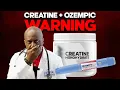 CREATINE AND OZEMPIC Should You Mix Them