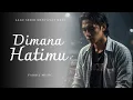 Download Lagu DIMANA HATIMU - Lagu Sedih Menyayat Hati / Lagu Pop Minang / Slow Melayu Terbaru 2025🎶