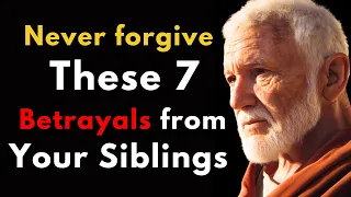 Never Forgive These 7 Betrayals from Your Siblings | Stoic Philosophy