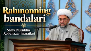 Rahmonning bandalari🎙 Shayx Nuriddin Xoliqnazar hazratlari
