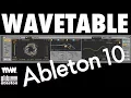 WAVETABLE ABLETON LIVE 10 INSTRUMENT