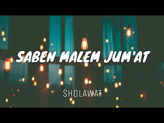 Download MP3 SHOLAWAT SABEN MALEM JUM'AT ( LIRIK )