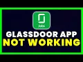 Glassdoor App Not Working How to Fix Glassdoor App Not Working