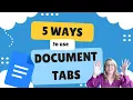 5 Ways to Use Document Tabs in Google Docs