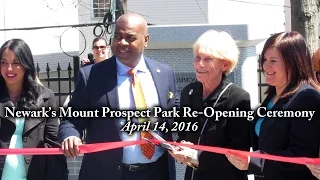 Newark s Mount Prospect Park Re-Opening Ceremony