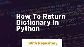 how to return dictionary in python