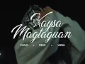 CHIVO - KAYSA MAG TAGUAN FEAT. DEVS \u0026 VIZAH (OMV)