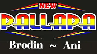 Download Brodin ~ Ani [ Lirik ] New Pallapa MP3
