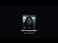Don't say goodbye - (slowed + reverb) - Alok \u0026 Tove Lo