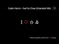 Calvin Harris - Feel So Close (Extended Mix)